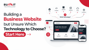 Building a Business Website but Unsure Which Technology to Choose Start Here